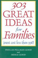 303 Great Ideas For Families 1561482110 Book Cover