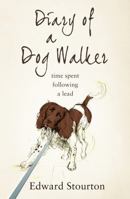 Diary of a Dog-walker: Time spent following a lead 0552777277 Book Cover