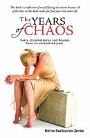 The Years of Chaos: Every Circumstances and Bruises Have an Unresolved Past. 1462023614 Book Cover