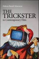 The Trickster in Contemporary Film 0415574668 Book Cover