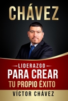 Liderazgo para crear tu propio éxito B0BH8C5ZF5 Book Cover