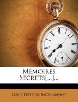 Memoires Secrets de Bachaumont 2012191584 Book Cover