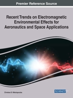 Recent Trends on Electromagnetic Environmental Effects for Aeronautics and Space Applications 1799848795 Book Cover