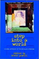 Step into a World: A Global Anthology of the New Black Literature 0471380601 Book Cover