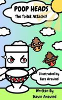 Poop Heads The Toilet Attacks! 1735532207 Book Cover