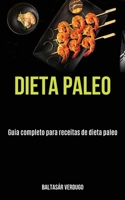 Dieta Paleo: Guia completo para receitas de dieta paleo (Portuguese Edition) 1989891667 Book Cover