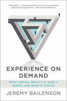 Experience on Demand: What Virtual Reality Is, How It Works, and What It Can Do 0393253694 Book Cover