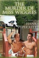 The Murder of Miss Wiggles 1484987233 Book Cover