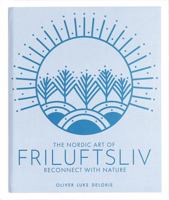 Friluftsliv: Reconnect with Nature 0711251428 Book Cover