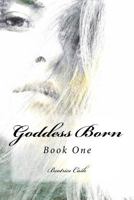 Goddess Born 1537722301 Book Cover