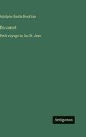 En canot: Petit voyage au lac St-Jean 3388788855 Book Cover
