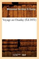 Voyage Au Ouaday (A0/00d.1851) 2012777163 Book Cover