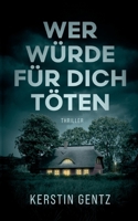 Wer würde für dich töten (German Edition) 3819253548 Book Cover
