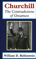 Churchill: The Contradictions of Greatness 1912224224 Book Cover