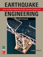 Earthquake Engineering: Theory and Implementation with the 2015 International Building Code, Third Edition 1259587126 Book Cover