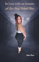 In Love with an Inmate A Love Story Behind Bars B0HBRG8YYS Book Cover