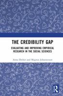 The Credibility Gap: Evaluating and Improving Empirical Research in the Social Sciences 1032942894 Book Cover