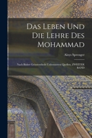 Das Leben Und Die Lehre Des Mohammad: Nach Bisher Grösstentheils Unbenutzten Quellen, ZWEITER BAND 1019082690 Book Cover