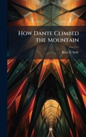 How Dante Climbed the Mountain 1023834863 Book Cover