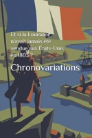 Et si Napoléon n'avait jamais vendu la Louisiane aux États-Unis ? (French Edition) B0GVHQY397 Book Cover