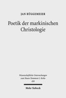 Poetik Der Markinischen Christologie: Eine Kognitiv-Narratologische Exegese 3161557506 Book Cover