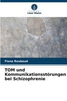 TOM und Kommunikationsstörungen bei Schizophrenie (German Edition) 6209739385 Book Cover