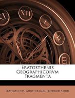Eratosthenis Geographicorvm Fragmenta 1147382549 Book Cover