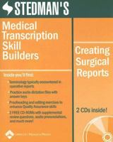 Stedman's Medical Transcription Skill Builders: Creating Surgical Reports (Stedman's Sample Reports) 0781755182 Book Cover