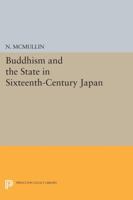 Buddhism and the State in Sixteenth-Century Japan 0691611823 Book Cover