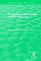 Occupational Socialization and Working Lives (Cardiff Papers in Qualitative Research) 1138480274 Book Cover