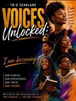 Voices Locked:: Owning our Identity, Recognizing our Presence and Unapologetically understanding who I am Becoming... B0H774HVQ1 Book Cover