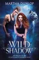 Wild Shadow: Only Dylan can see the tiger. Is it real? His muse? Or something else entirely? 1913788040 Book Cover