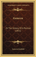 Genevra: Or, the History of a Portrait 1104753626 Book Cover
