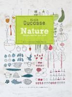 Ducasse nature, simple, sain et bon 0847838404 Book Cover