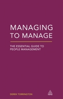 Managing to Manage: The Essential Guide to People Management 074946674X Book Cover