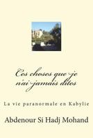 Toutes ces choses que je n'ai pas dites 1493707124 Book Cover