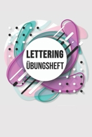 Lettering Übungsheft: Handlettering |  Hand Lettering Übungsheft A5,  Kalligraphie Übungsbuch (German Edition) 1690148101 Book Cover