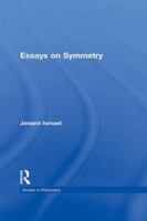 Essays on Symmetry (Studies in Philosophy) 1138968978 Book Cover