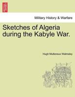 Sketches Of Algeria During The Kabyle War 1023835355 Book Cover