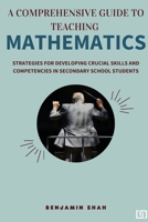 A Comprehensive Guide to Teaching Mathematics 712306691X Book Cover