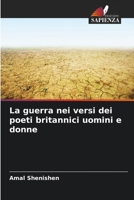 La guerra nei versi dei poeti britannici uomini e donne (Italian Edition) 6203297682 Book Cover
