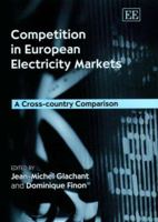 Competition in European Electricity Markets: A Cross-Country Comparison 1843761785 Book Cover