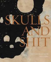 Donald Baechler & Wes Lang: Skulls and Shit 193520209X Book Cover
