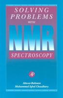 Solving Problems with NMR Spectroscopy 0120663201 Book Cover