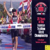 25 Years of the Ironman Triathlon World Championship 1841261580 Book Cover