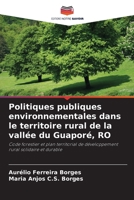 Politiques publiques environnementales dans le territoire rural de la vallée du Guaporé, RO (French Edition) 6209456359 Book Cover
