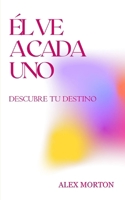 ÉL VE A CADA UNO: DESCUBRE TU DESTINO (Spanish Edition) B0CRF142QF Book Cover