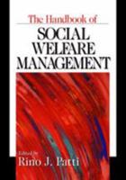 The Handbook of Social Welfare Management 0761914706 Book Cover