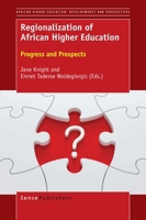 Regionalization of African Higher Education: Progress and Prospects 946300954X Book Cover