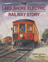The Lake Shore Electric Railway Story 0253017661 Book Cover